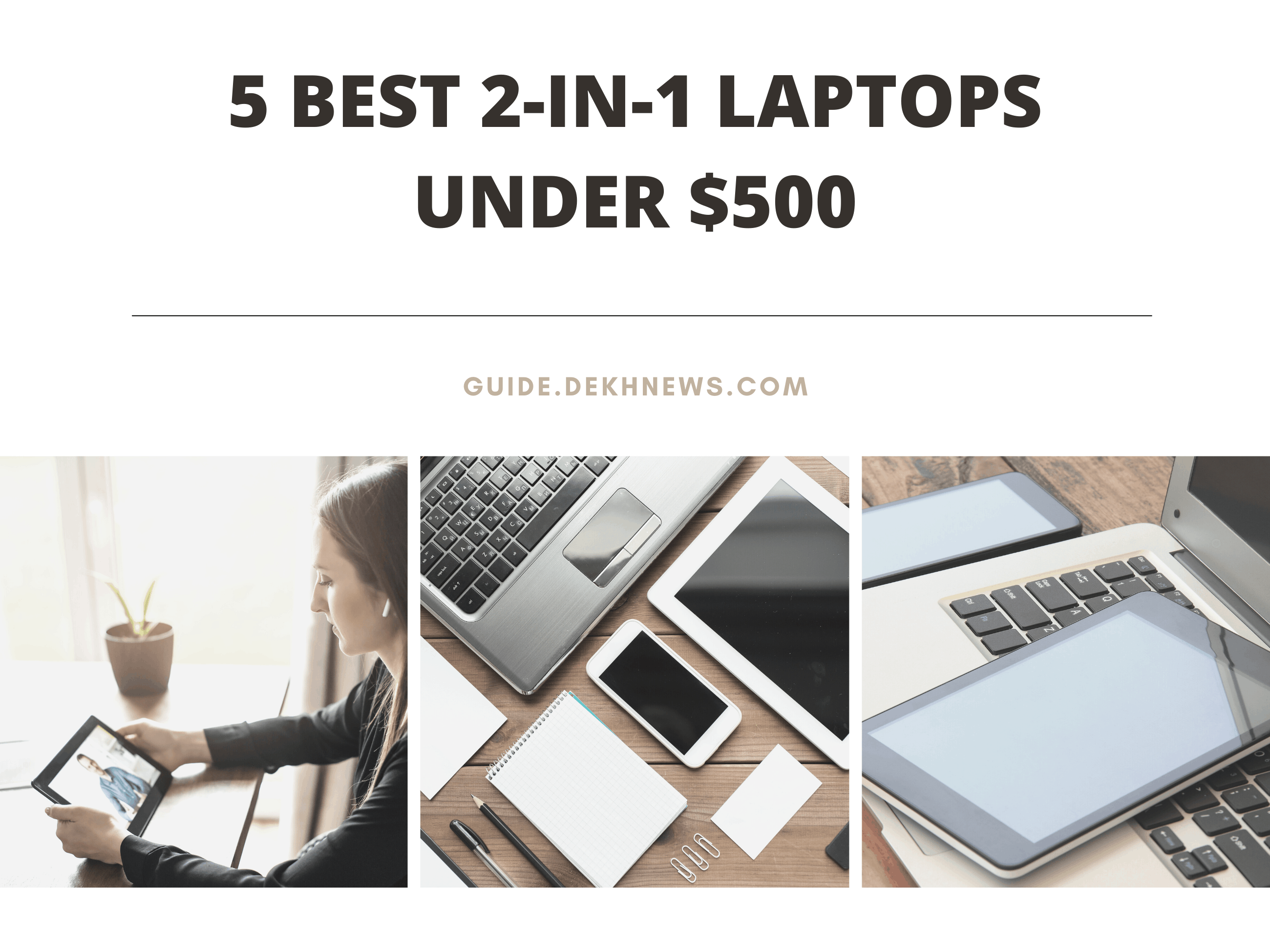5 Best 2-in-1 Laptops under 500 in 2022 – Top Rated Models