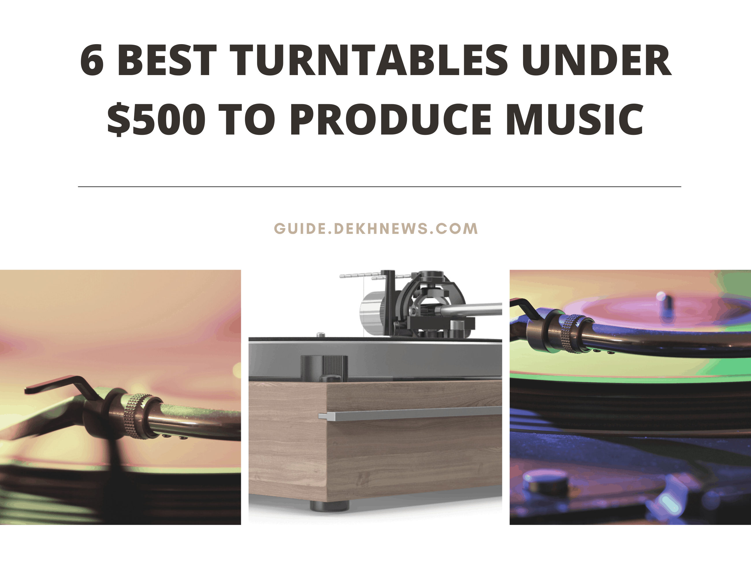 6 Best Turntables under $500 to Produce Music from Vinyl Records