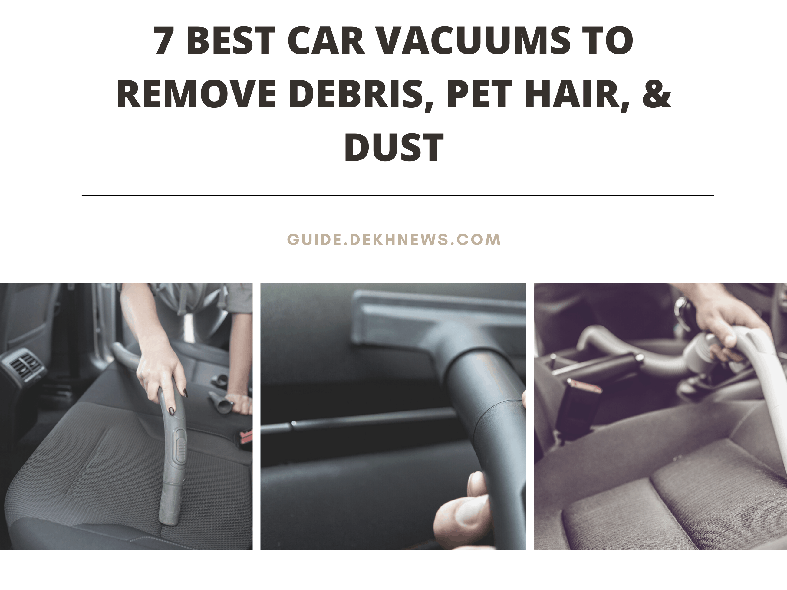 7 Best Car Vacuums to Remove Debris, Pet Hair, & Dust in 2021