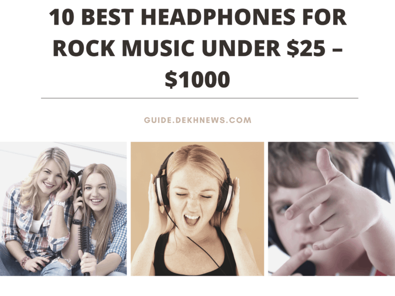 10 Best Headphones for Rock Music Under $25 – $1000