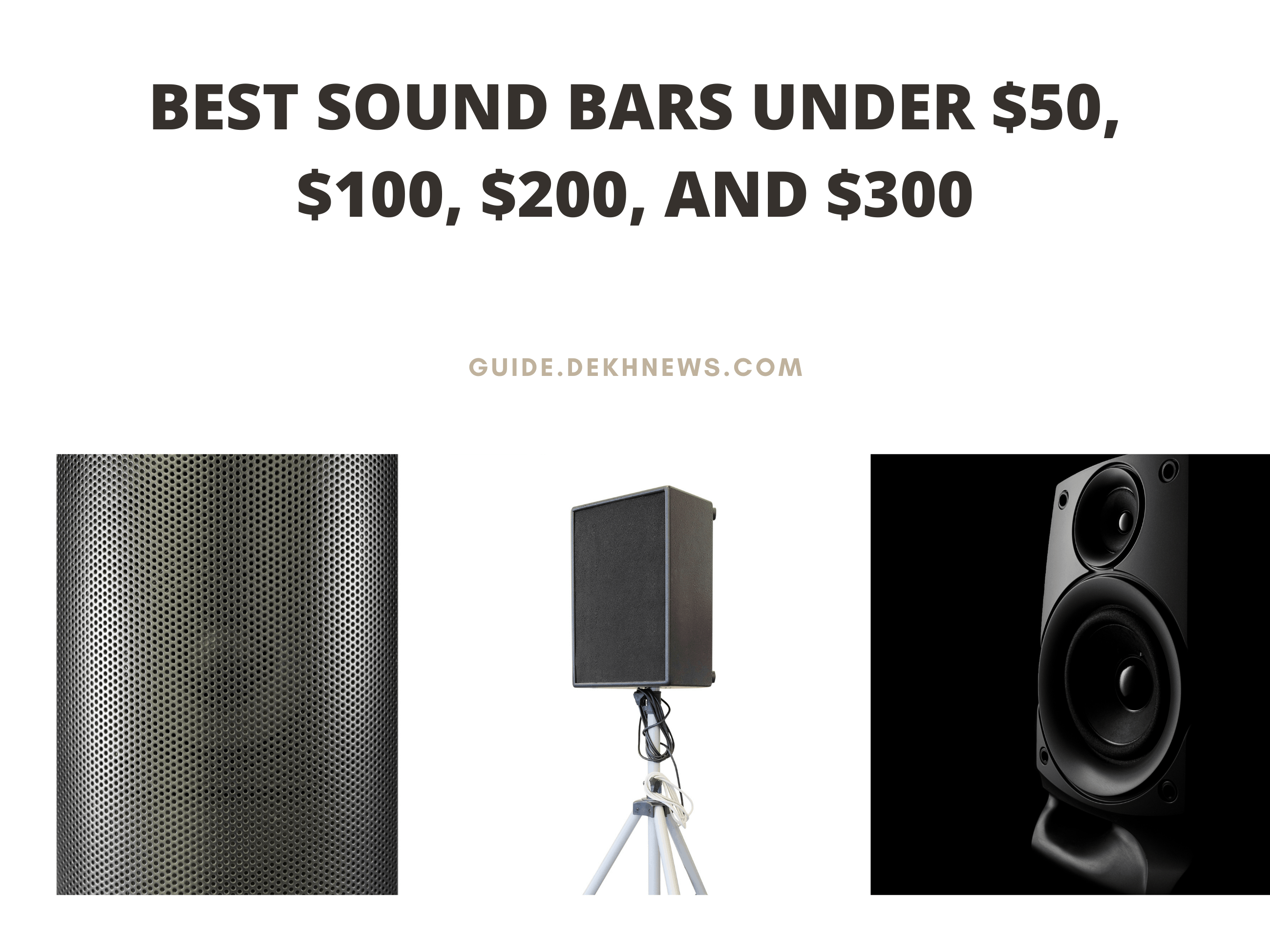 7 Best Sound Bars Under $50, $100, $200, and $300 (2021 Reviews)