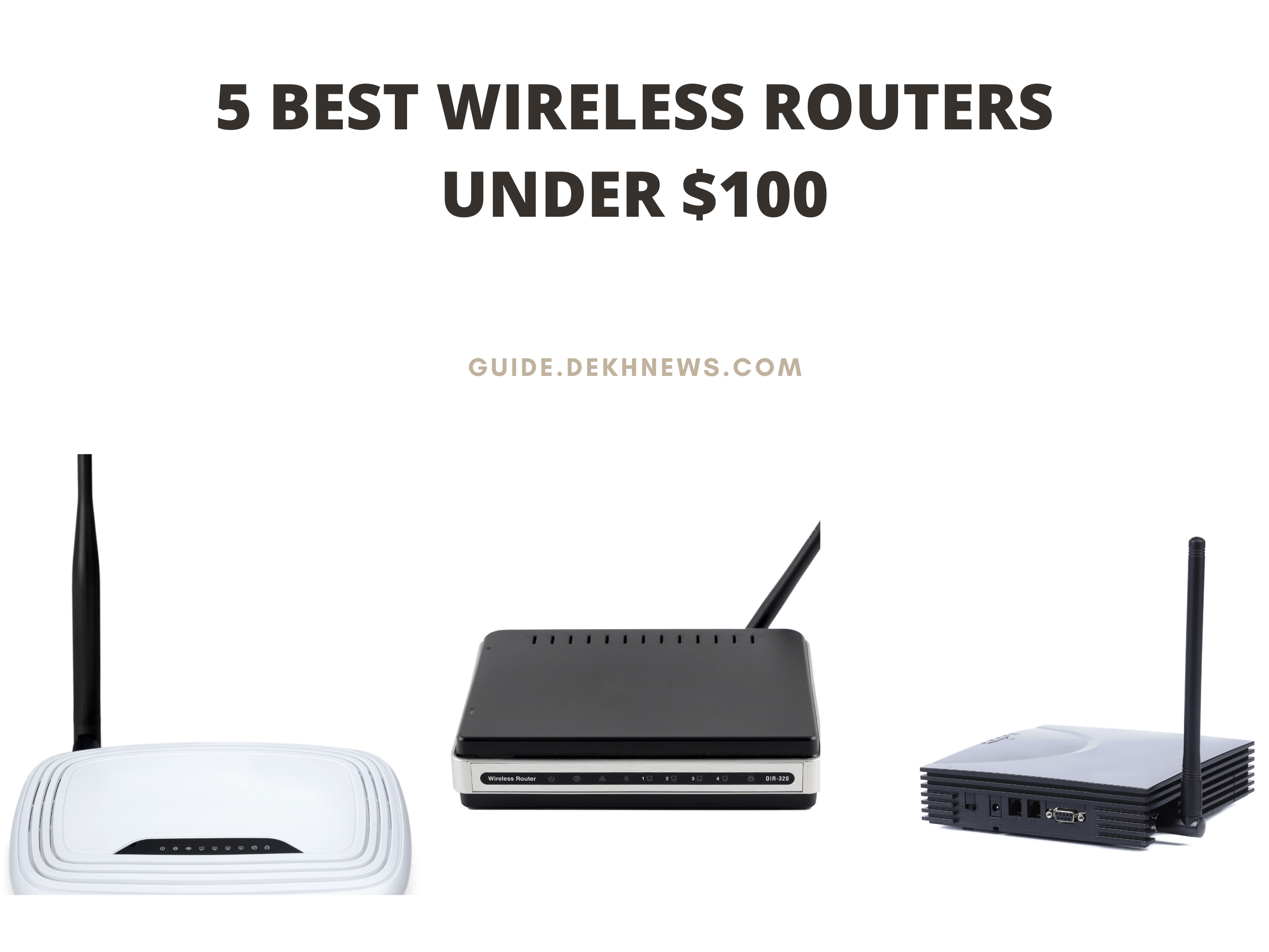 5 Best Wireless Routers under $100 in 2022