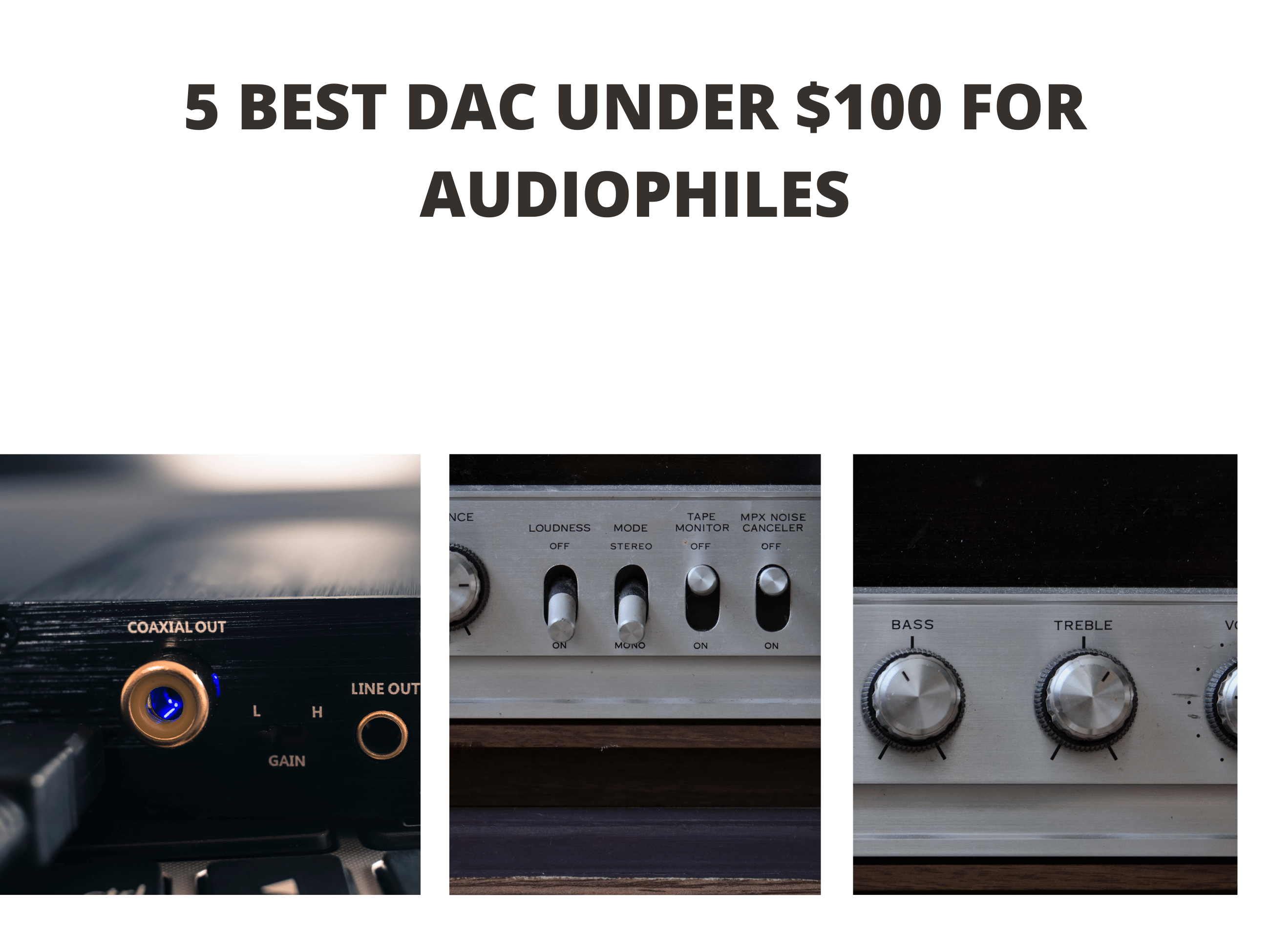 5 Best DAC under $100 for Audiophiles