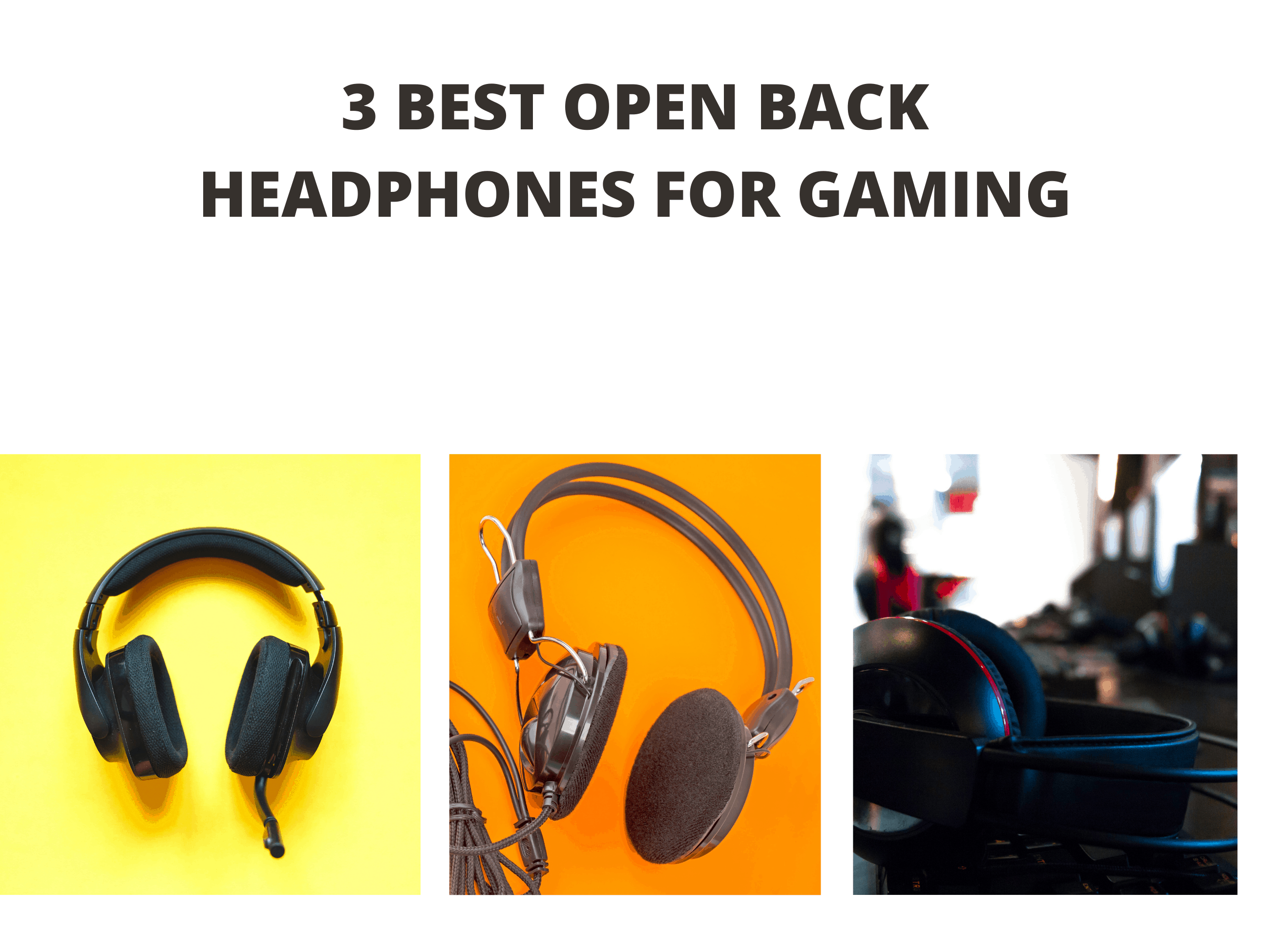 3 Best Open Back Headphones for Gaming
