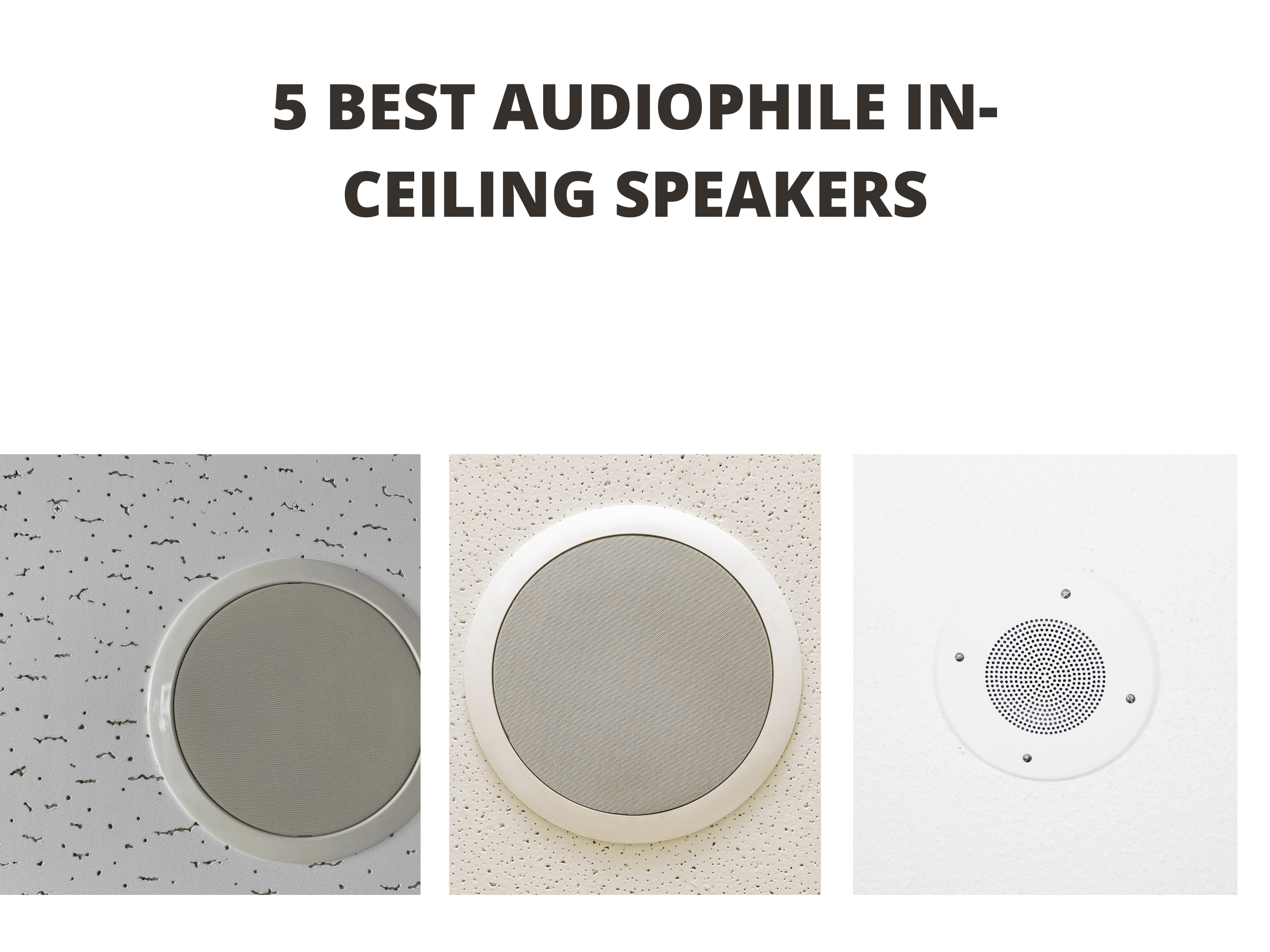5 Best Audiophile In-Ceiling Speakers