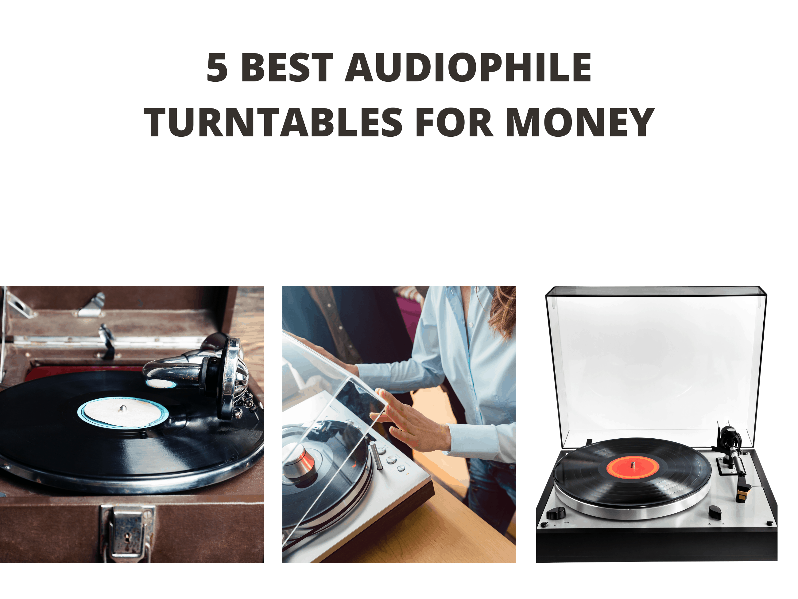 5 Best Audiophile Turntables for Money