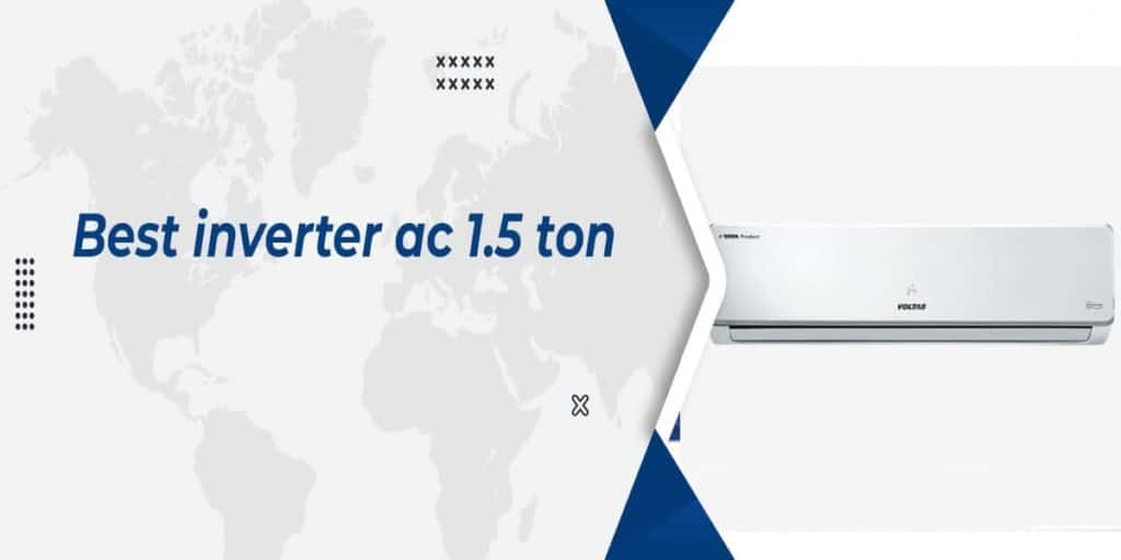 Best Inverter AC 1.5 ton