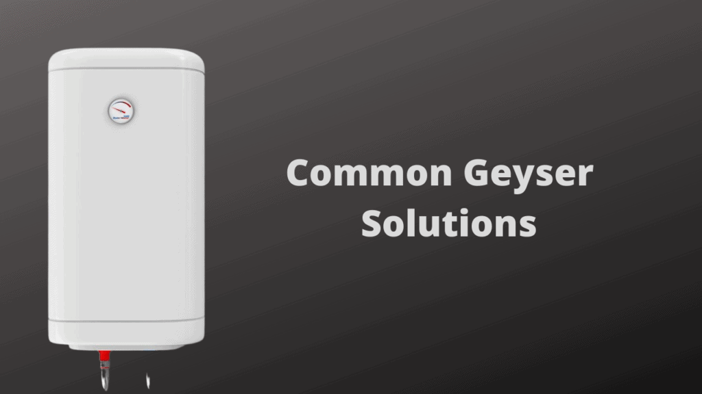 Common Geyser Problems & Solutions