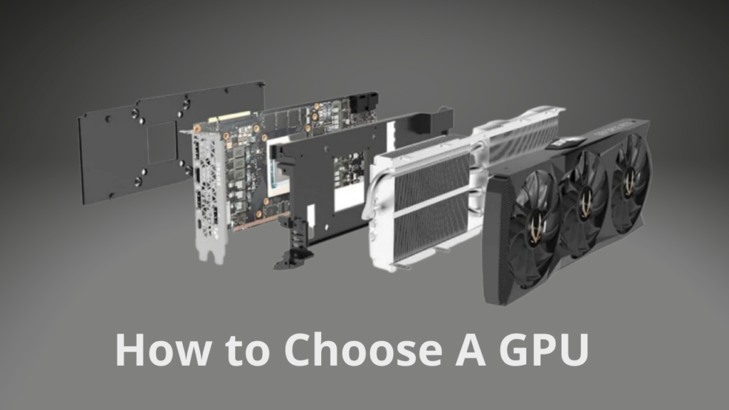 How to Choose A GPU