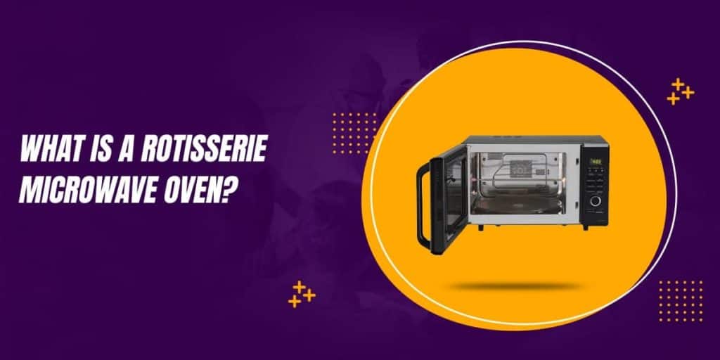 Rotisserie Microwave Oven