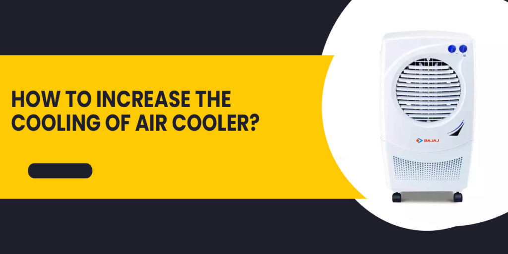 How to Increase The Cooling of Air Cooler