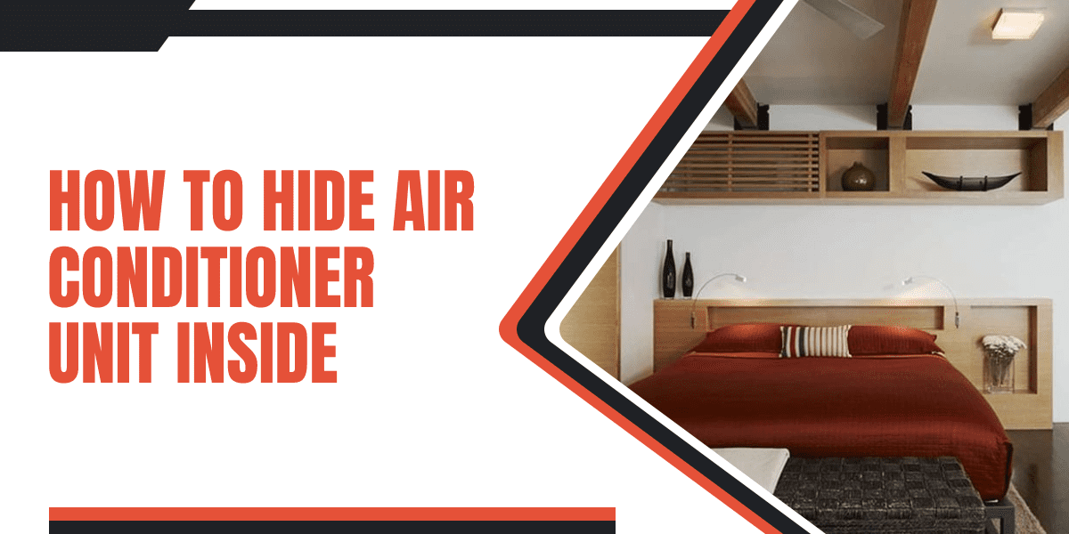 How To Hide Air Conditioner Unit Inside 8 New Ideas   How To Hide Air Conditioner Unit Inside 