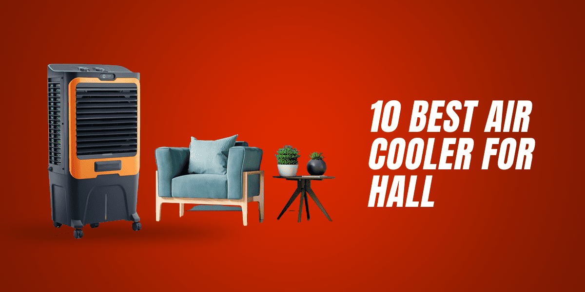 Top 10 Best Air Cooler For Hall | Review & Buying Guide