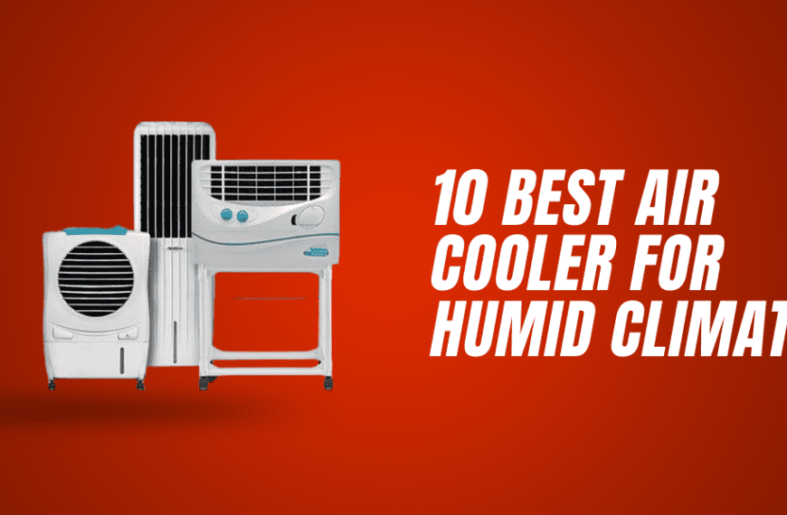 10 Best Air Cooler For Humid Climate [2022] | Review & Buying Guide