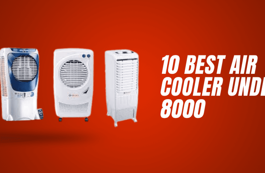 10 Best Air Cooler Under 8000