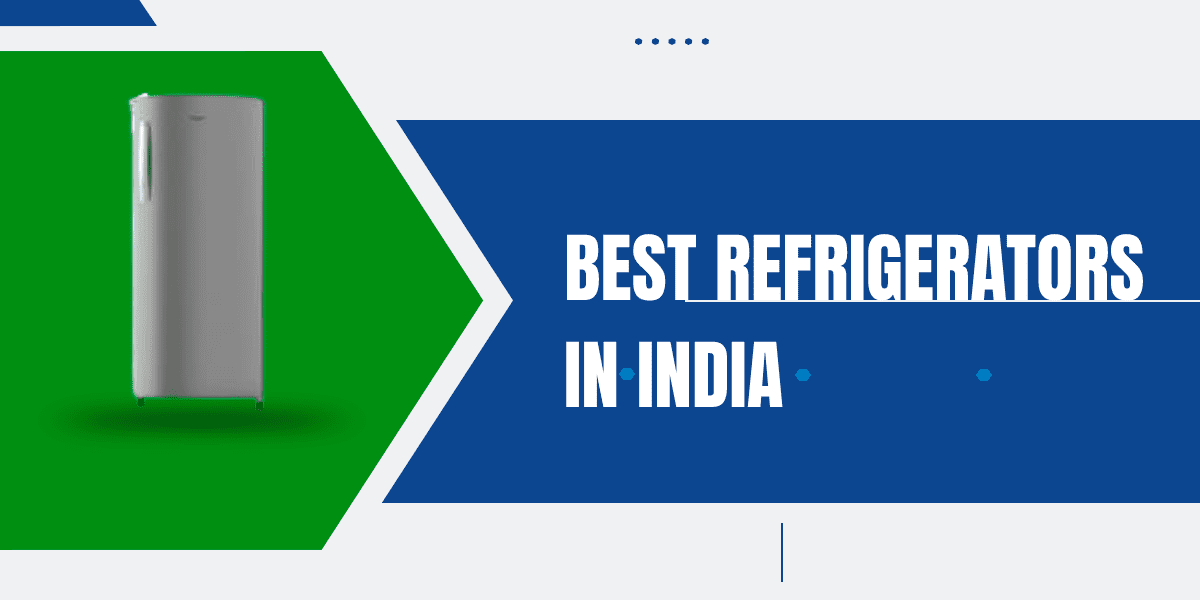 10 Best Refrigerators In India In 2022